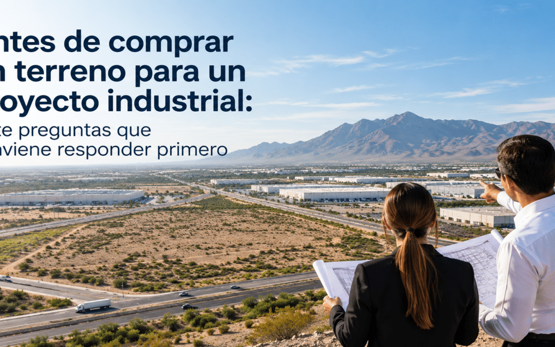 Terreno industrial: 7 preguntas clave antes de comprar